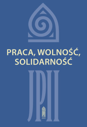 Praca, wolność, solidarność (Dni Jana Pawła II, 2024)